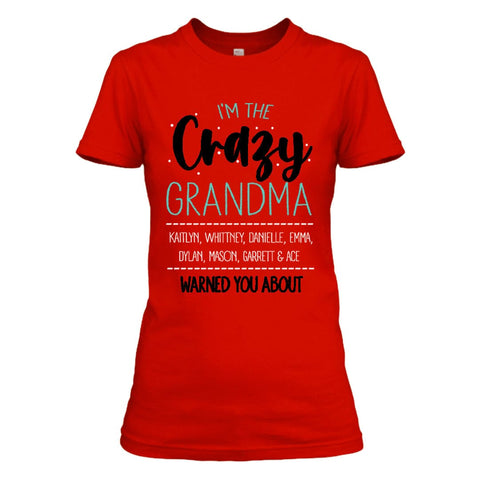 I'm The Crazy Grandma - Unisex T-Shirt