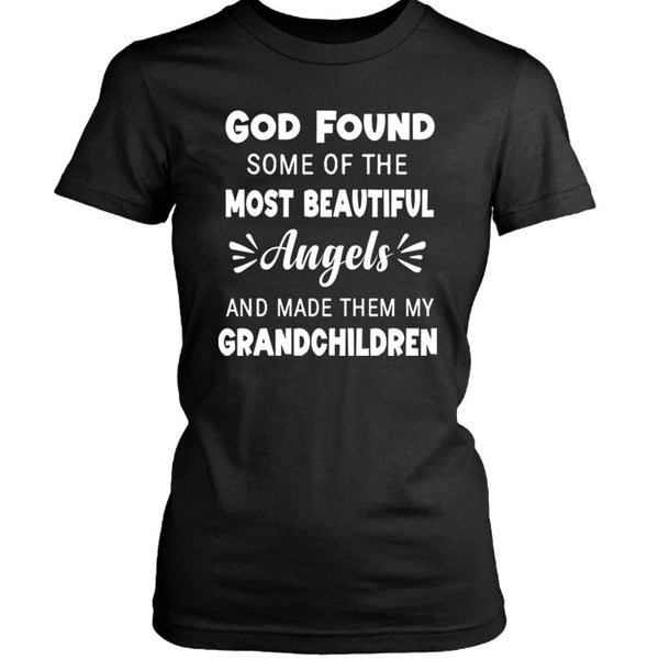 God Found Some Of The Most Beautiful Angels - Unisex T-Shirt
