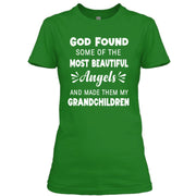 God Found Some Of The Most Beautiful Angels - Unisex T-Shirt