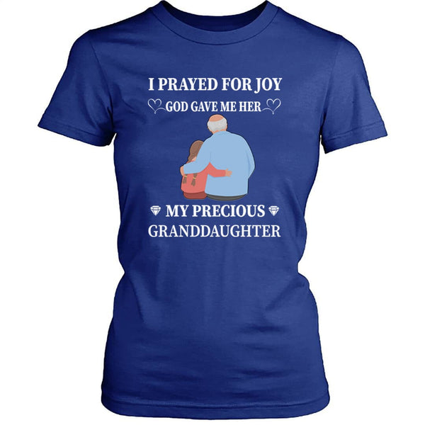 I Prayed For Joy God Gave Me Her - Unisex T-Shirt