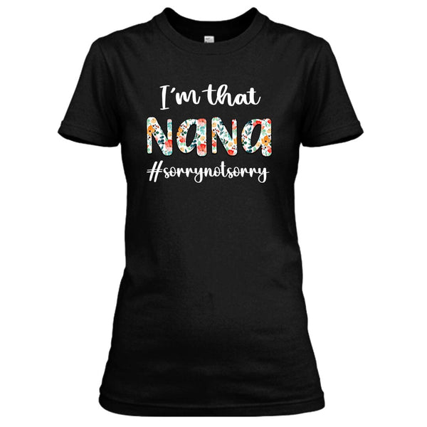 I'm That Nana - Unisex T-Shirt