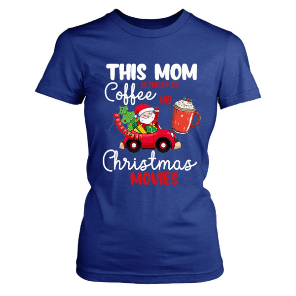 This Mom Is Fuled By Coffee And Christmas - Unisex T-Shirt