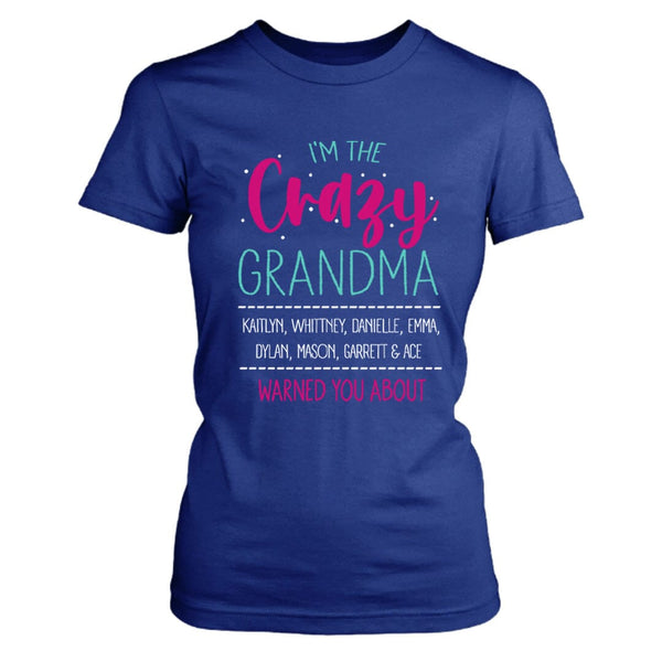 I'm The Crazy Grandma - Unisex T-Shirt