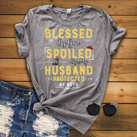 "Blessed By God Spoiled By My Husband Protected By Both-Grey"