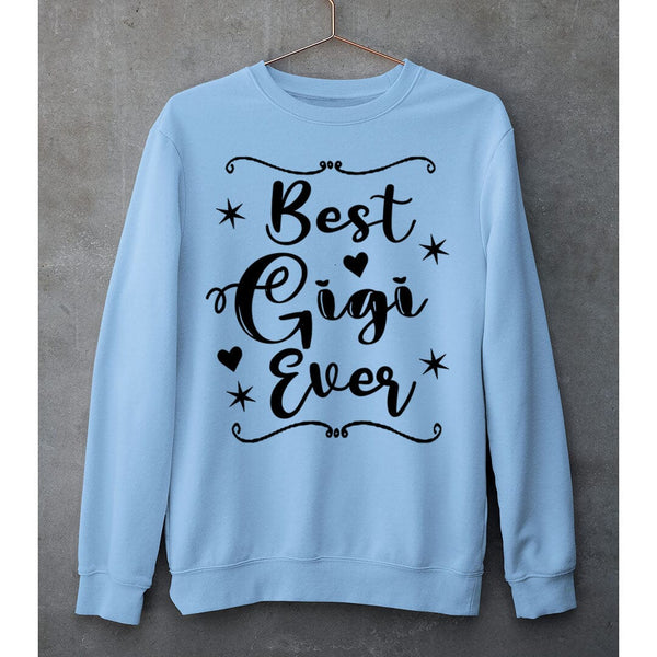 BEST GIGI EVER - SWEAT-SHIRT AND HOODIE