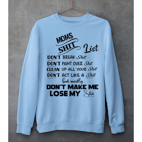 MOMS SHIT LIST - SWEAT-SHIRT AND HOODIE