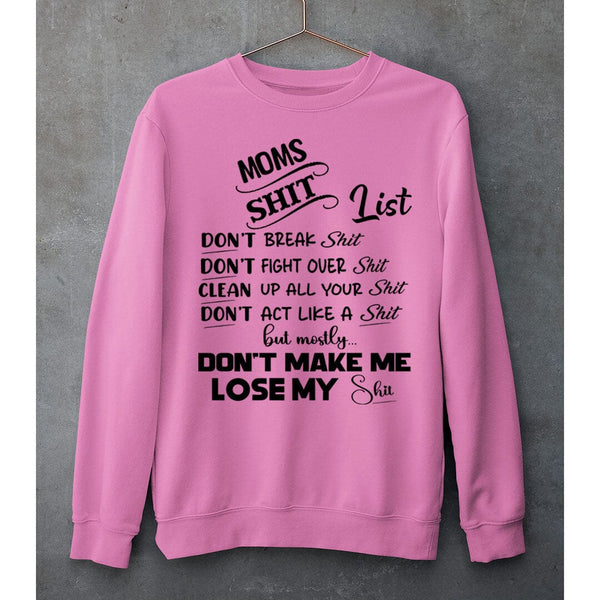 MOMS SHIT LIST - SWEAT-SHIRT AND HOODIE
