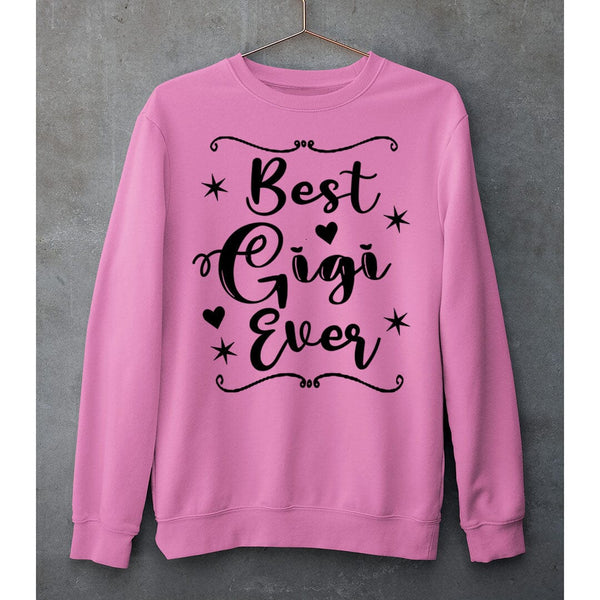 BEST GIGI EVER - SWEAT-SHIRT AND HOODIE