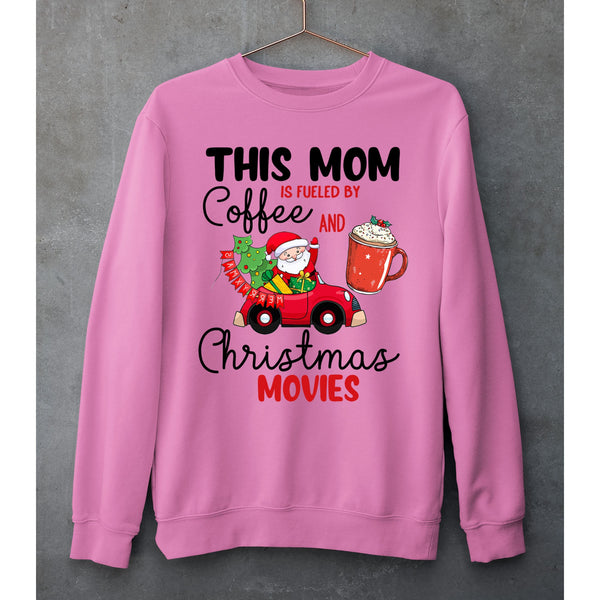 "THIS MOM IS FULED BY COFFE"- SWEAT-SHIRT AND HOODIE
