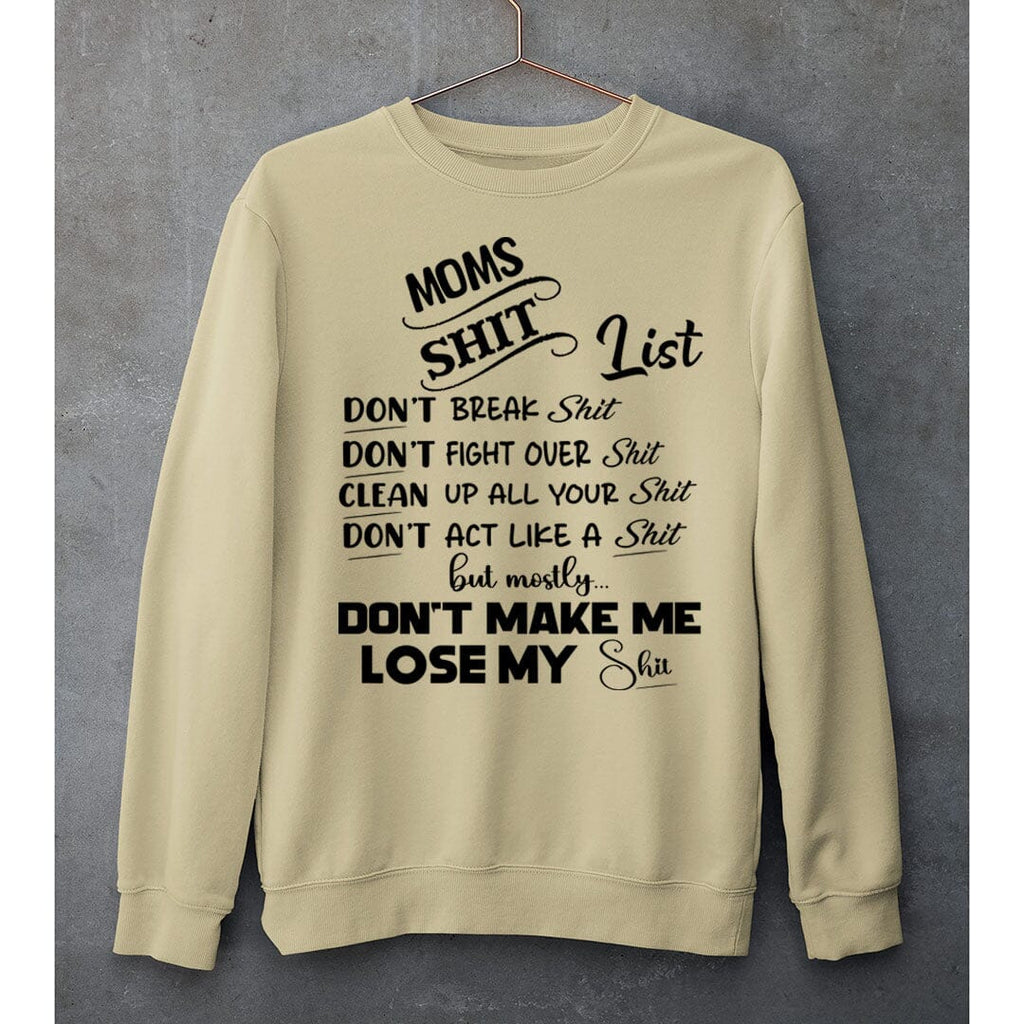 MOMS SHIT LIST - SWEAT-SHIRT AND HOODIE