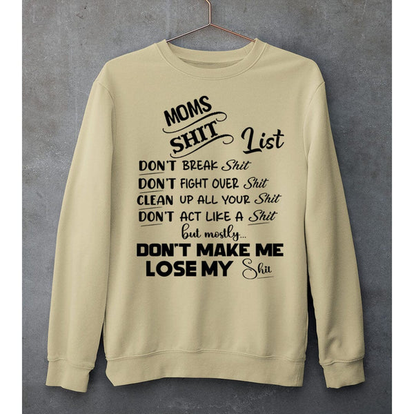 MOMS SHIT LIST - SWEAT-SHIRT AND HOODIE