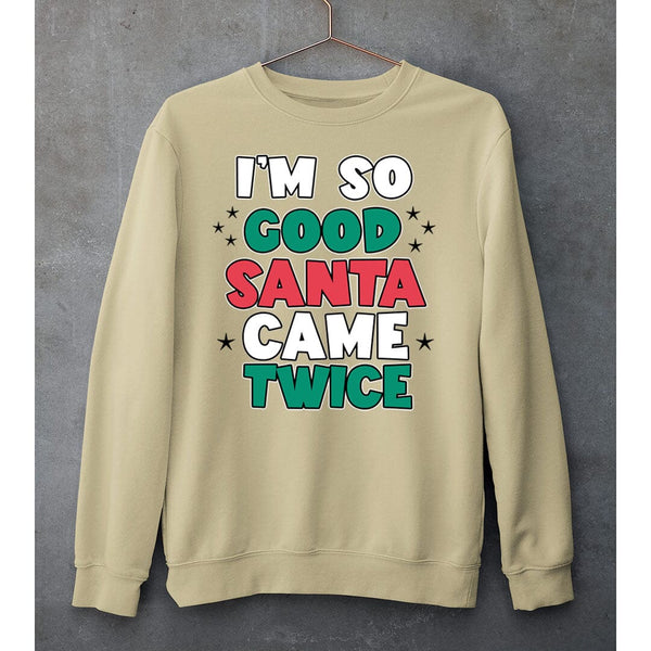 "SANTA CAME TWICE"- SWEAT-SHIRT AND HOODIE