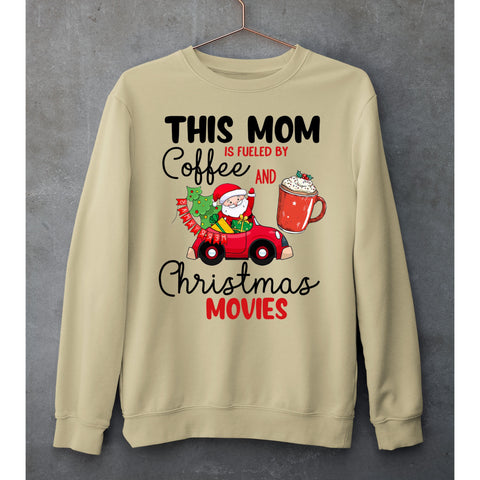 "THIS MOM IS FULED BY COFFE"- SWEAT-SHIRT AND HOODIE