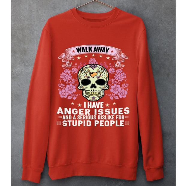 "Walk Away I Have Anger Issues"RED