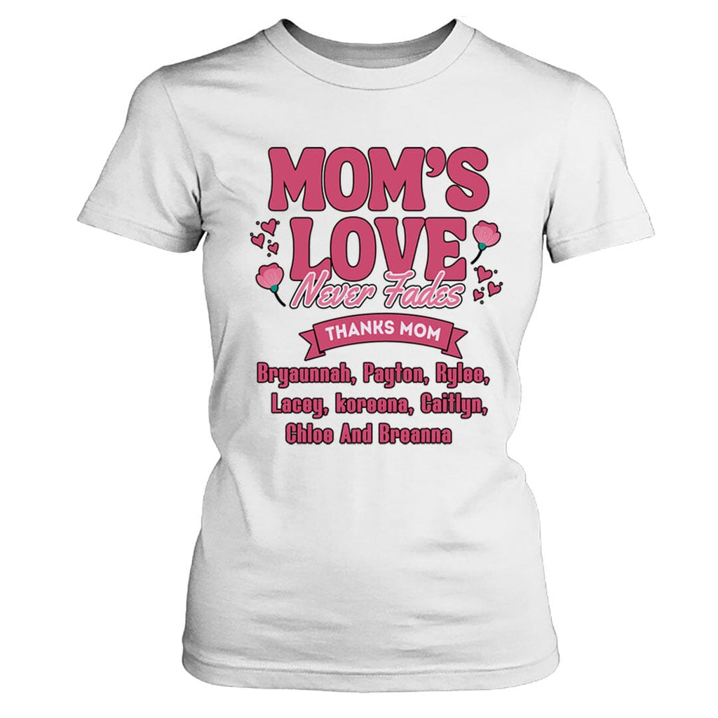 Mom's Love Never Ends - Unisex T-Shirt