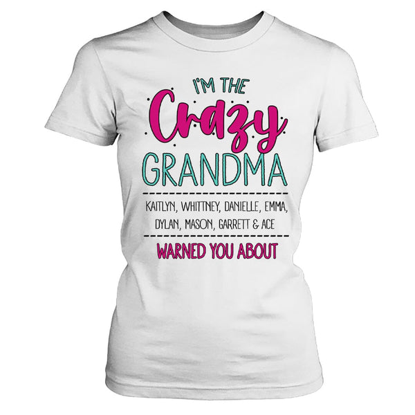 I'm The Crazy Grandma - Unisex T-Shirt