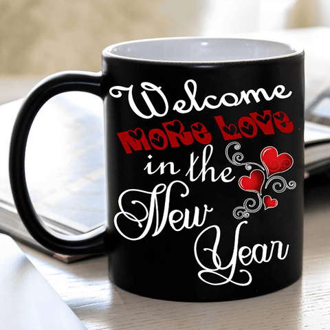 "More Love In The New Year" MUG New Year Special (FLAT SHIPPING)