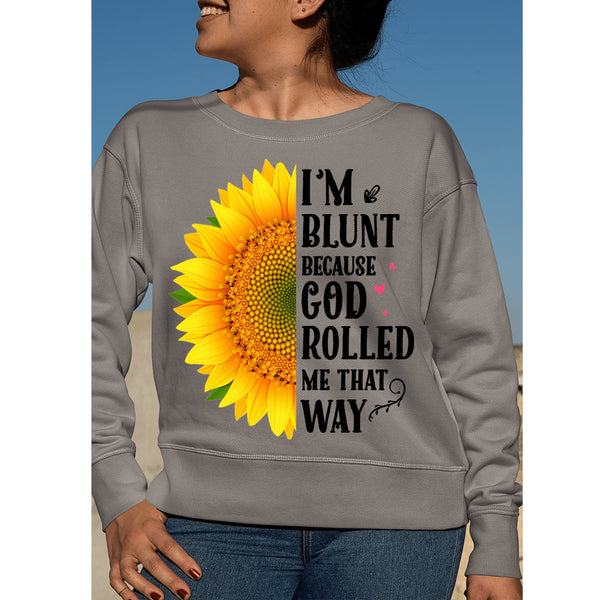 "I'M BLUNT BECAUSE GOD ROLLED ME THAT WAY" GREY T-shirt