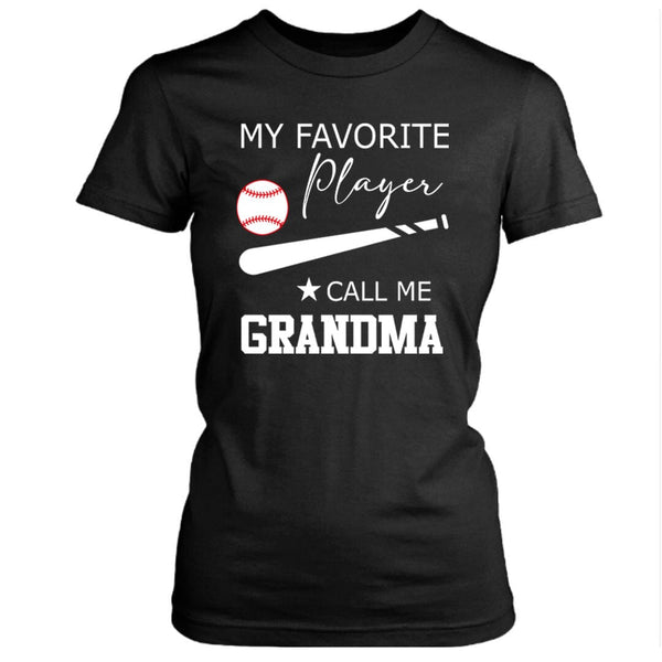 My Favorite Player Call Me Grandma - Unisex T- Shirt