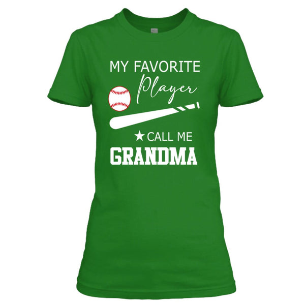 My Favorite Player Call Me Grandma - Unisex T- Shirt