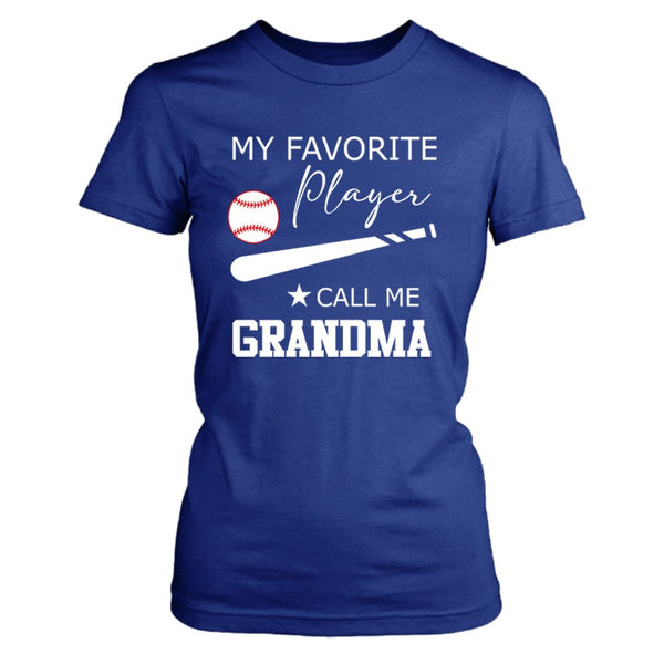 My Favorite Player Call Me Grandma - Unisex T- Shirt