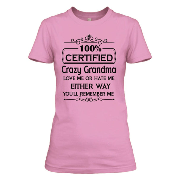 Certified Crazy Grandma - Unisex T - Shirt