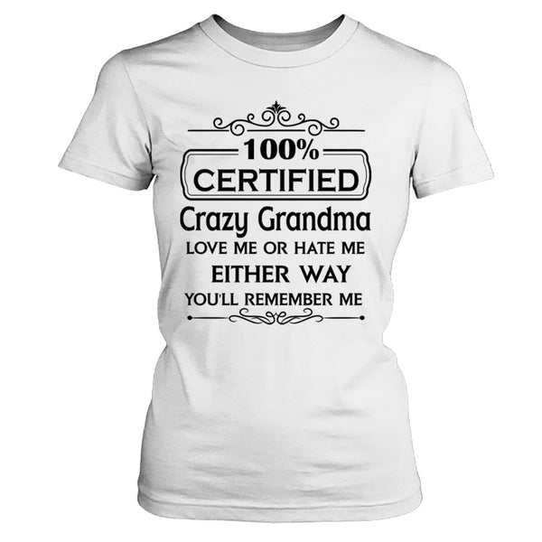 Certified Crazy Grandma - Unisex T - Shirt