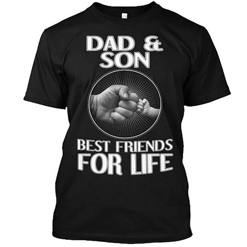 Dad and Son. Best Friends for Life - T-shirt