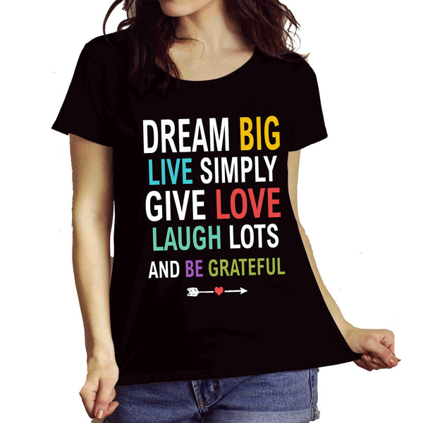 "Dream Big, Live Simply, Give Love & Be Grateful"