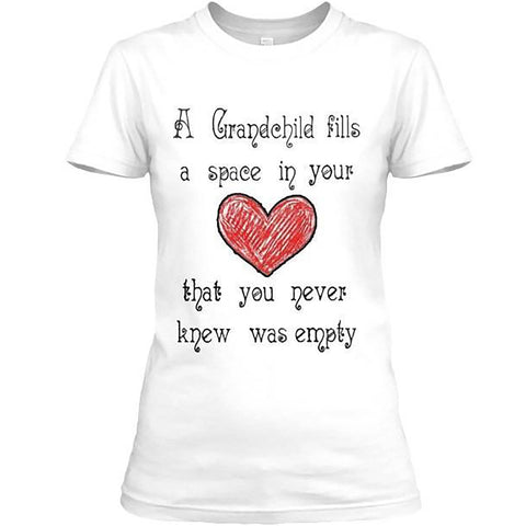 "Grandchild Fills A Space In Your Heart" Special T-shirt