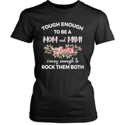Tough Enough To Be Mom and Mimi - Unisex T- Shirt