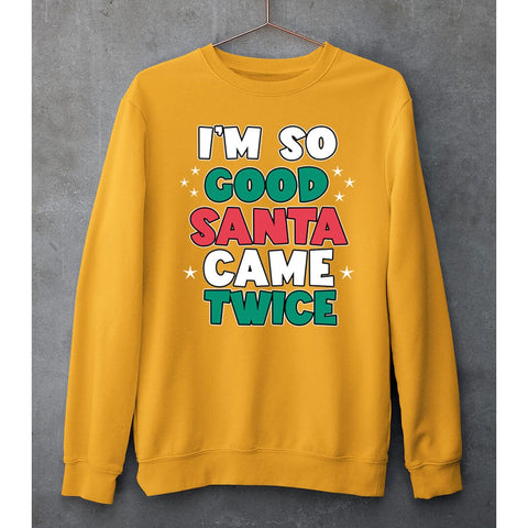 "SANTA CAME TWICE"- SWEAT-SHIRT AND HOODIE