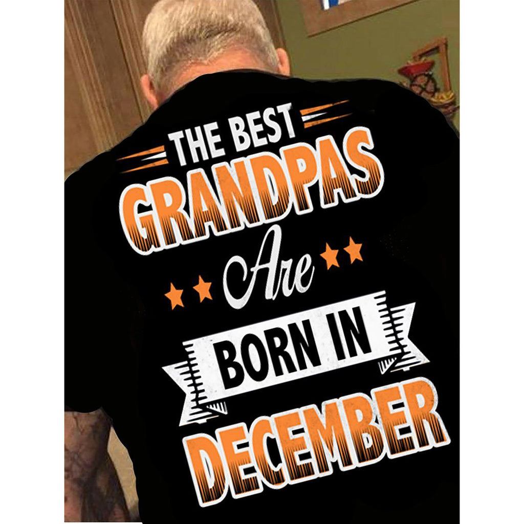 "The Best Grandpas Are Born In December"