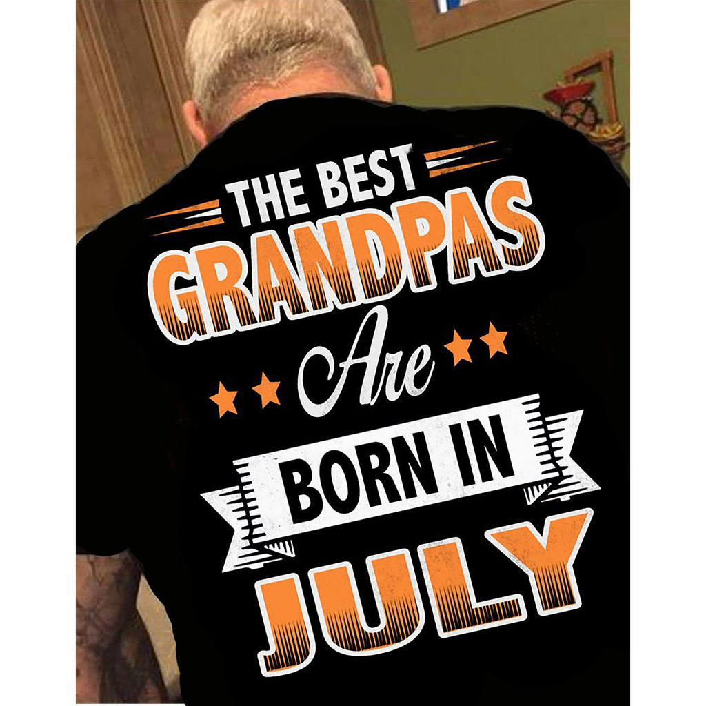 "The Best Grandpas Are Born In July"