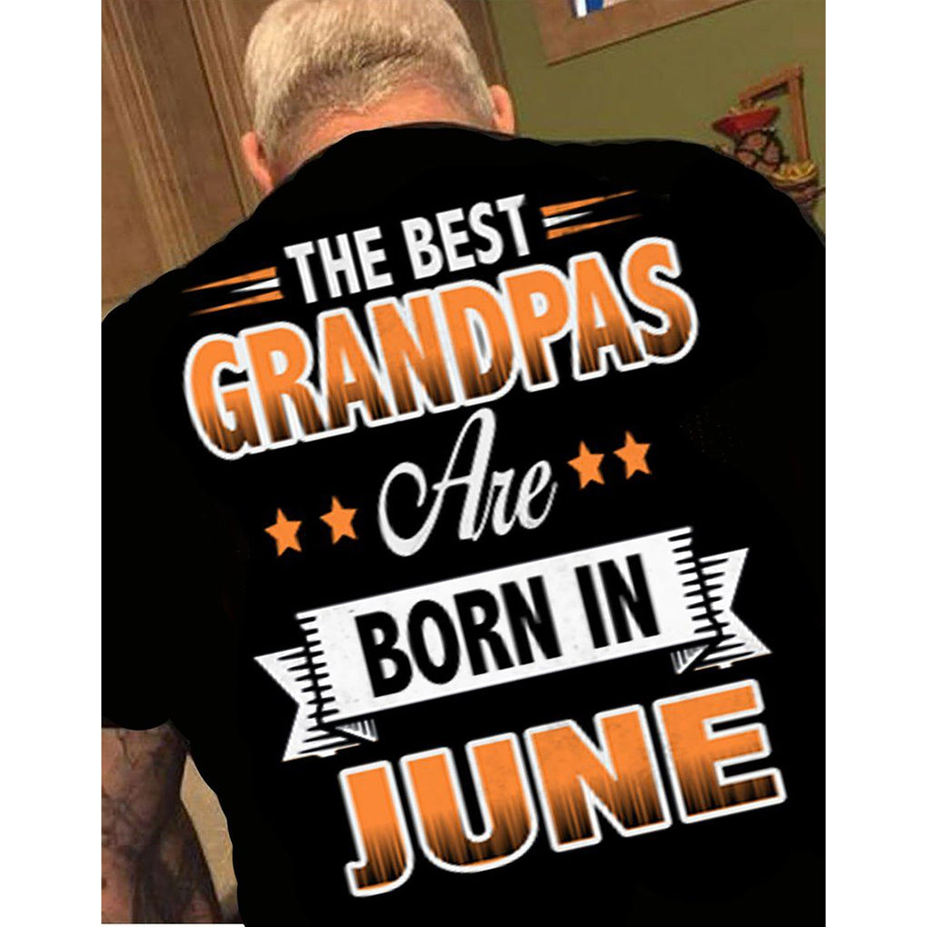 "The Best Grandpas Are Born In June"