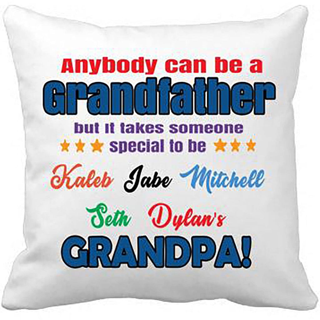 "Anybody can be Grandfather but it takes someone special to be..", Pillow-Customized Your Nickname and Grandkids Names.