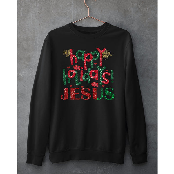 "HAPPY HOLIDAY JESUS"- T-SHIRT,HOODIE AND SWEAT-SHIRT.