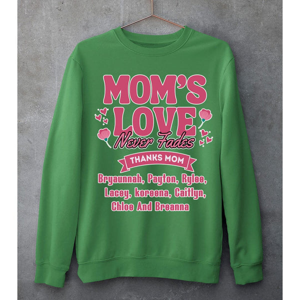 Mom's Love Never Ends - SWEAT-SHIRT AND HOODIE