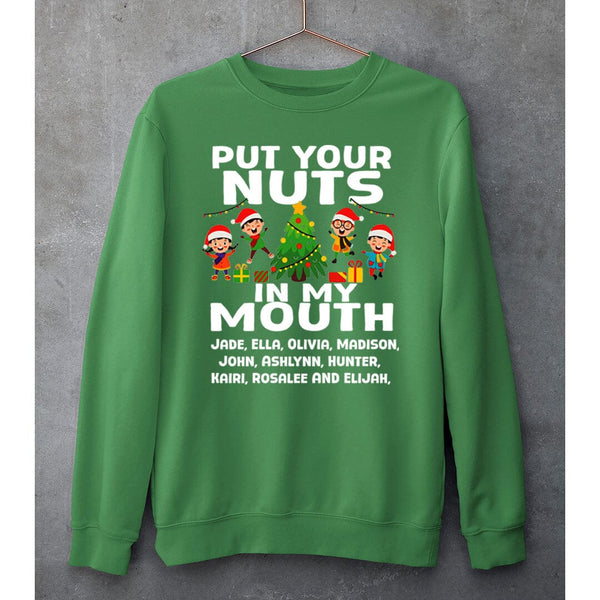 "PUT YOUR NUTS IN MY MOUTH"- SWEAT-SHIRT AND HOODIE