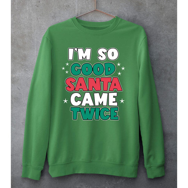 "SANTA CAME TWICE"- SWEAT-SHIRT AND HOODIE