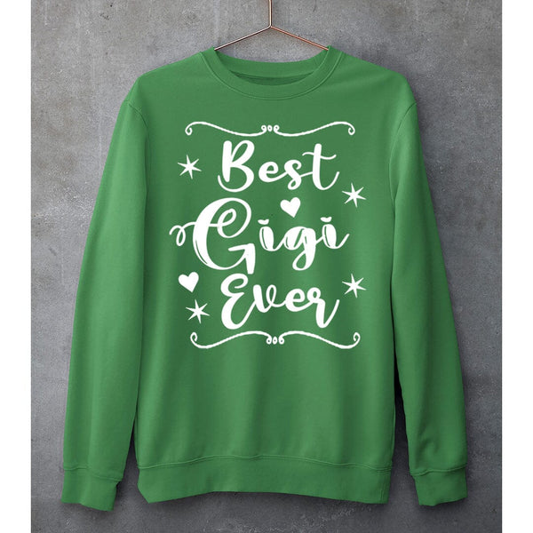 BEST GIGI EVER - SWEAT-SHIRT AND HOODIE