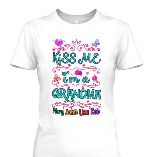 Kiss Me I'm A Grandma - Custom Shirt