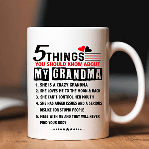 "5 Things You Should Know About My Grandma" - Mug.