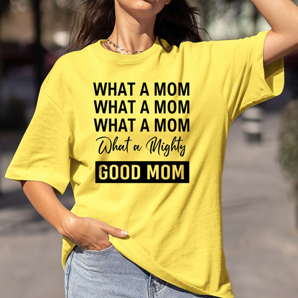 What A Mighty Good Mom - Bella Canvas