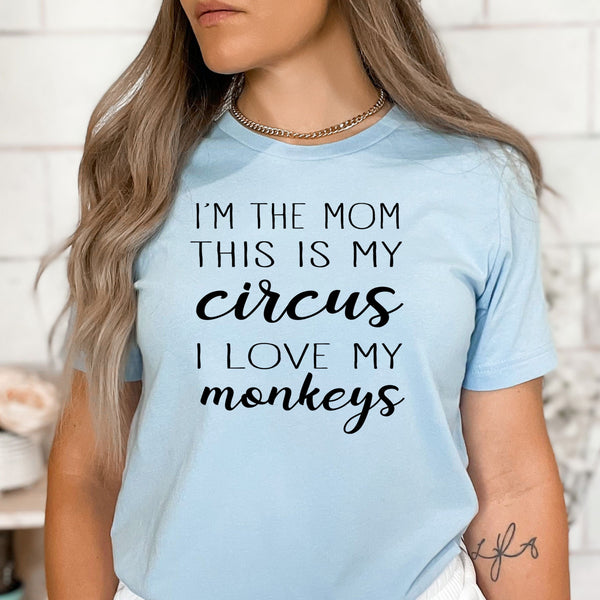 This Is My Circus - Bella Canvas Shirt