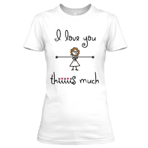 "I Love You Thiiis Much" For Parents/Grandparents