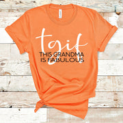 "TGIF-THIS GRANDMA IS FABULOUS".
