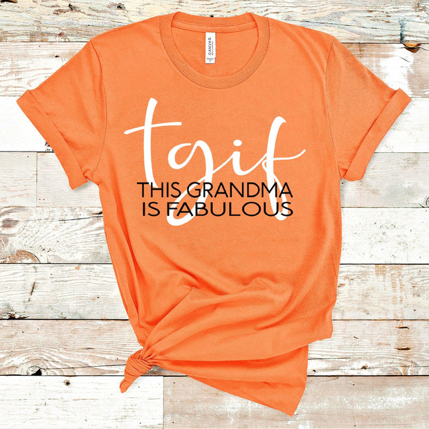 "TGIF-THIS GRANDMA IS FABULOUS".