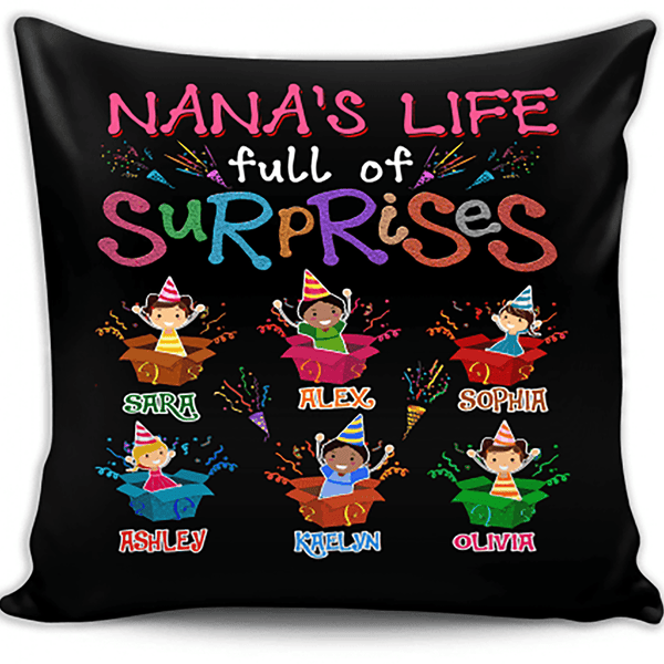 Nana's Life Full of Surprises, Custom Pillow Cover with Grandkids Names.