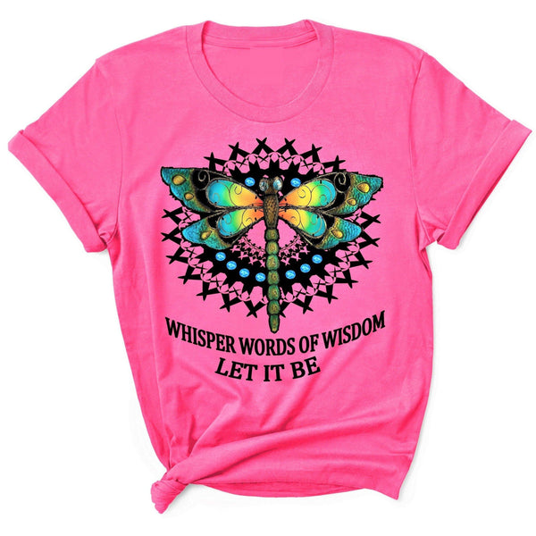 "Whisper words of wisdom let it be", T-Shirt